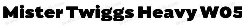 Mister Twiggs Heavy W05 Regular字体转换